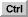 Ctrl